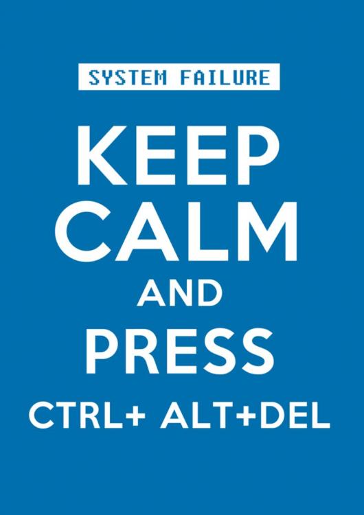 1_system_failure___keep_calm_by_ianswart