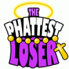 Phattest Loser